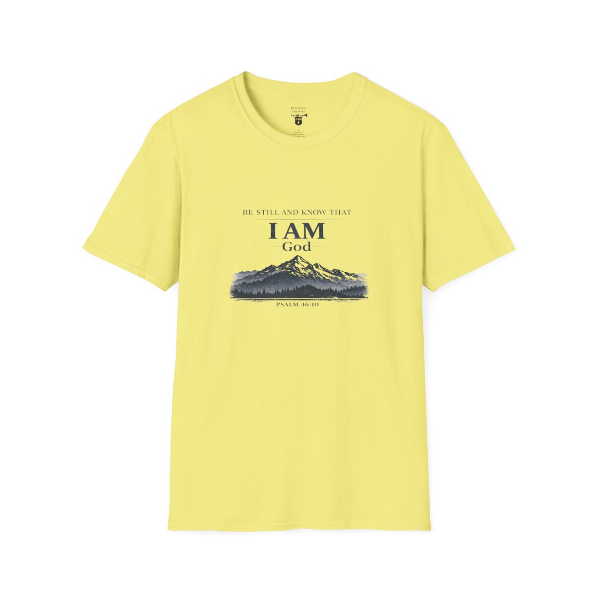 Be Still And Know That I AM God - PSALM 46:10 - Mountains - BLK - Unisex Softstyle T-Shirt - Image 19