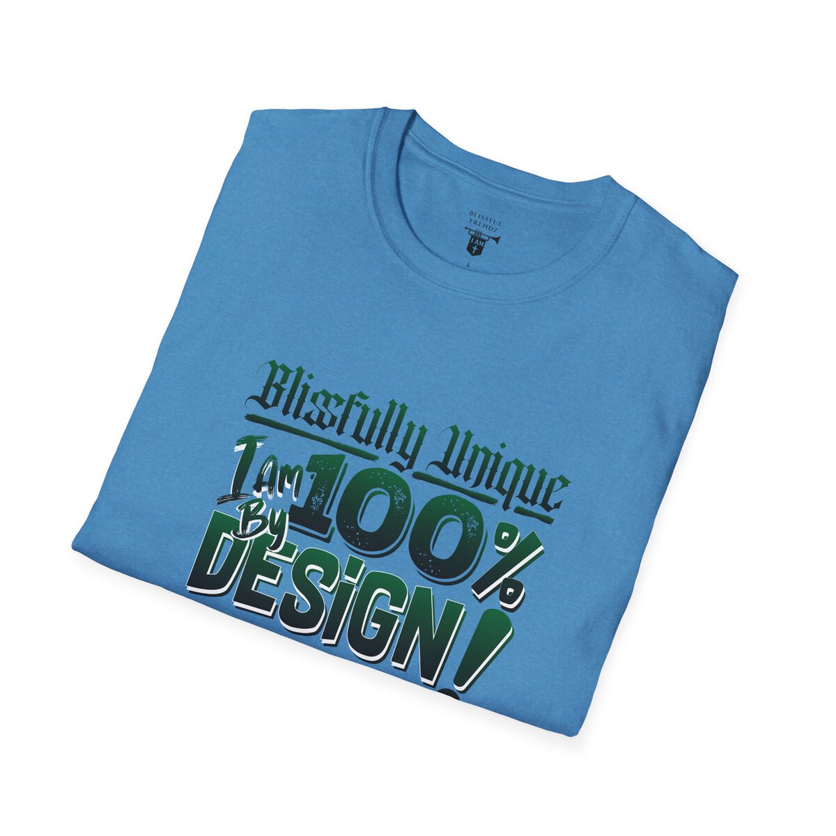 Blissfully Unique - I AM 100% By Design! - Typography - GRN/WHT - Unisex Softstyle T-Shirt - Image 33