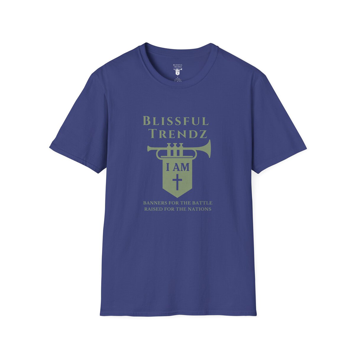 Blissful Trendz - I AM - Banners For The Battle - Raised For The Nations - SGE - Unisex Softstyle T-Shirt - Image 25