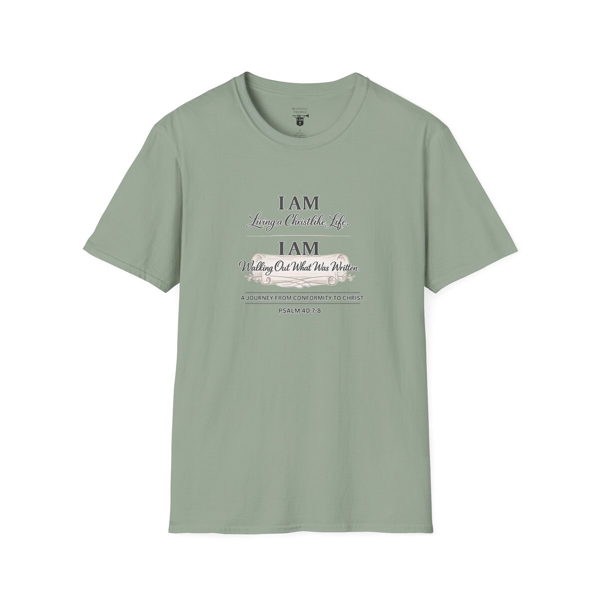 I AM Living a Christlike Life. I AM Walking Out What Was Written. A Journey From Conformity to Christ. - PSALM 40:7-8 - Unisex Softstyle T-Shirt - Image 27