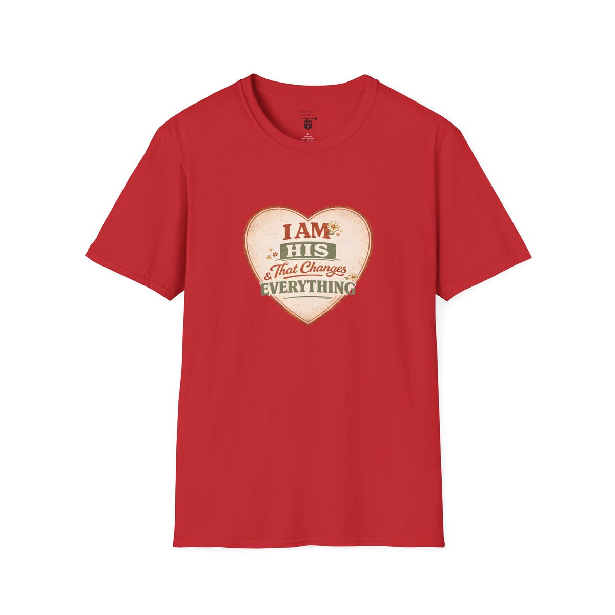 I AM His & That Changes Everything - Heart - Unisex Softstyle T-Shirt - Image 49