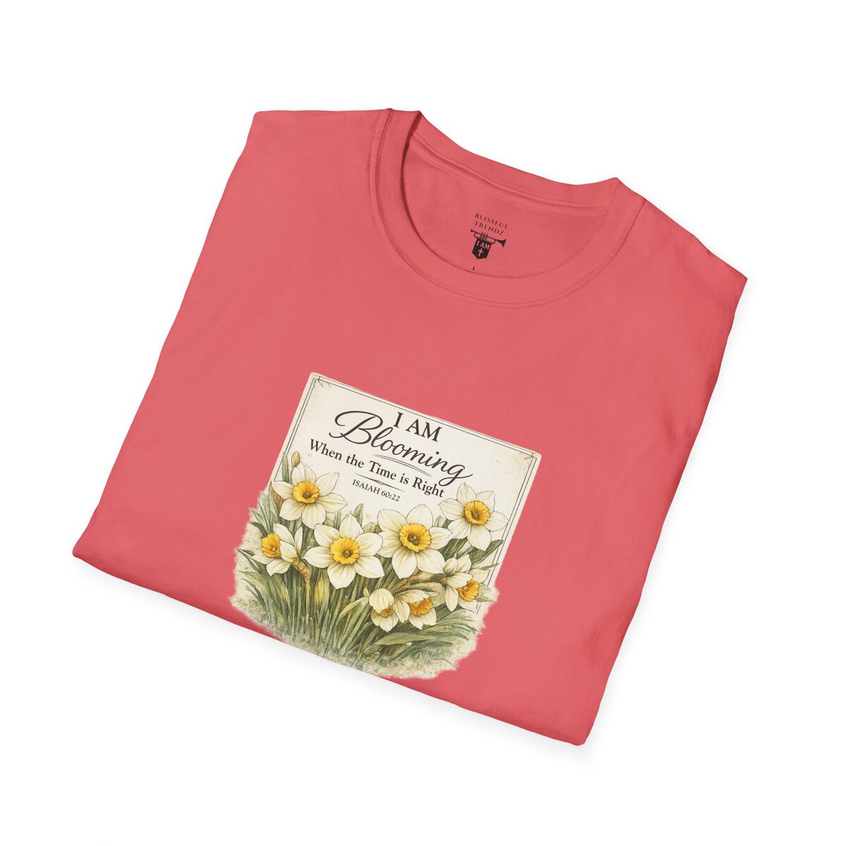 I AM Blooming When the Time is Right - ISAIAH 60:22 - Daffodils - Unisex Softstyle T-Shirt - Image 9