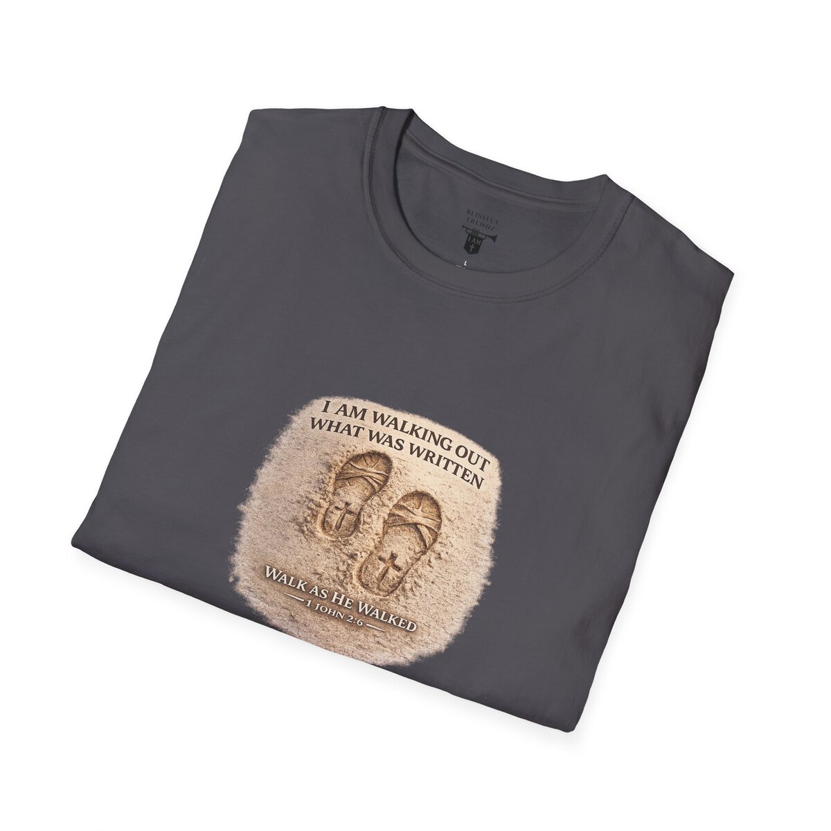 I AM WALKING OUT WHAT WAS WRITTEN - WALK AS HE WALKED - 1 JOHN 2:6 - IMPRINT OF SANDALS W/CROSS - MNCHRM - Unisex Softstyle T-Shirt - Image 39