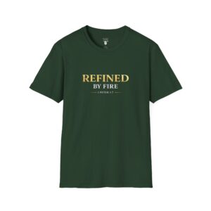 REFINED BY FIRE - 1 PETER 1:7 - GLD - Unisex Softstyle T-Shirt