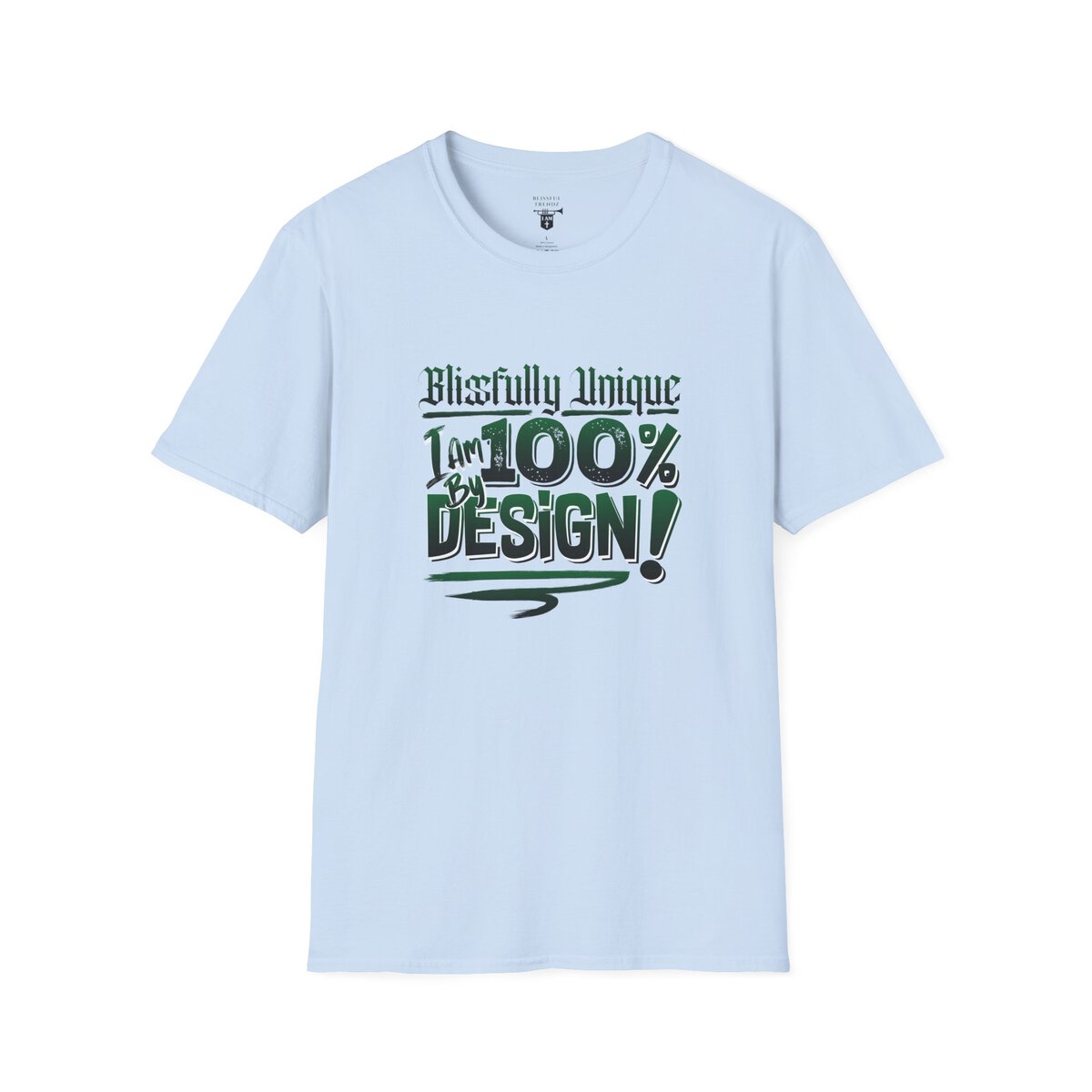 Blissfully Unique - I AM 100% By Design! - Typography - GRN/WHT - Unisex Softstyle T-Shirt - Image 37