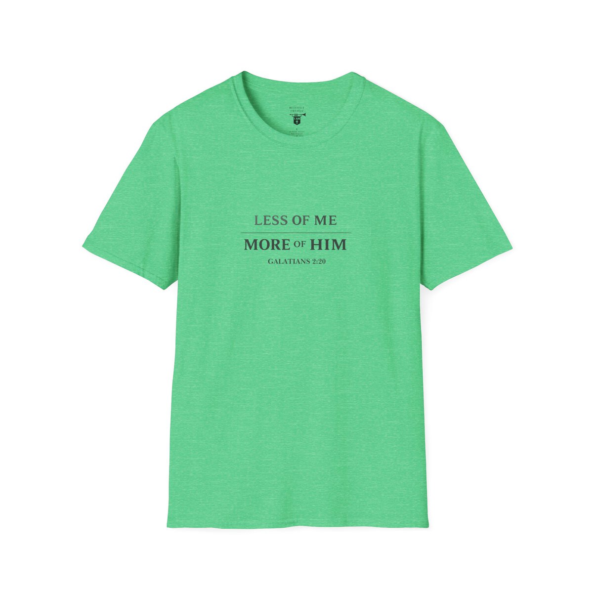 LESS OF ME - MORE OF HIM - GALATIANS 2:20 - TYPOGRAPHY - Unisex Softstyle T-Shirt - Image 28