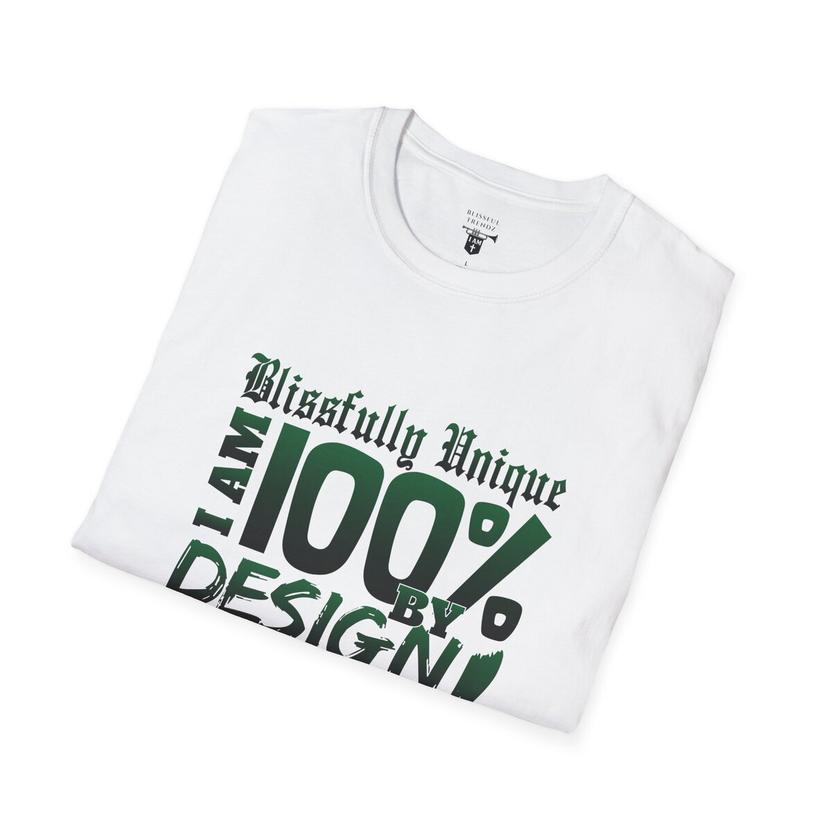 Blissfully Unique - I AM 100% By Design - Typography - GRN - Unisex Softstyle T-Shirt - Image 9