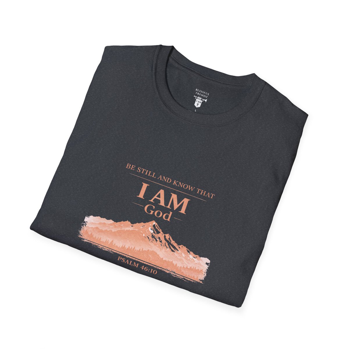 Be Still And Know That I AM God - PSALM 46:10 - Mountains - MTD PCH - Unisex Softstyle T-Shirt - Image 33