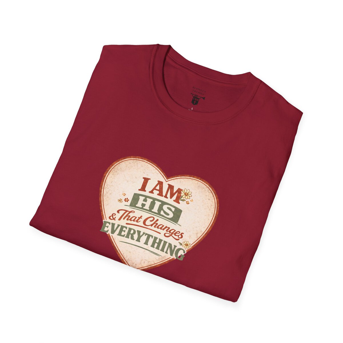 I AM His & That Changes Everything - Heart - Unisex Softstyle T-Shirt - Image 54