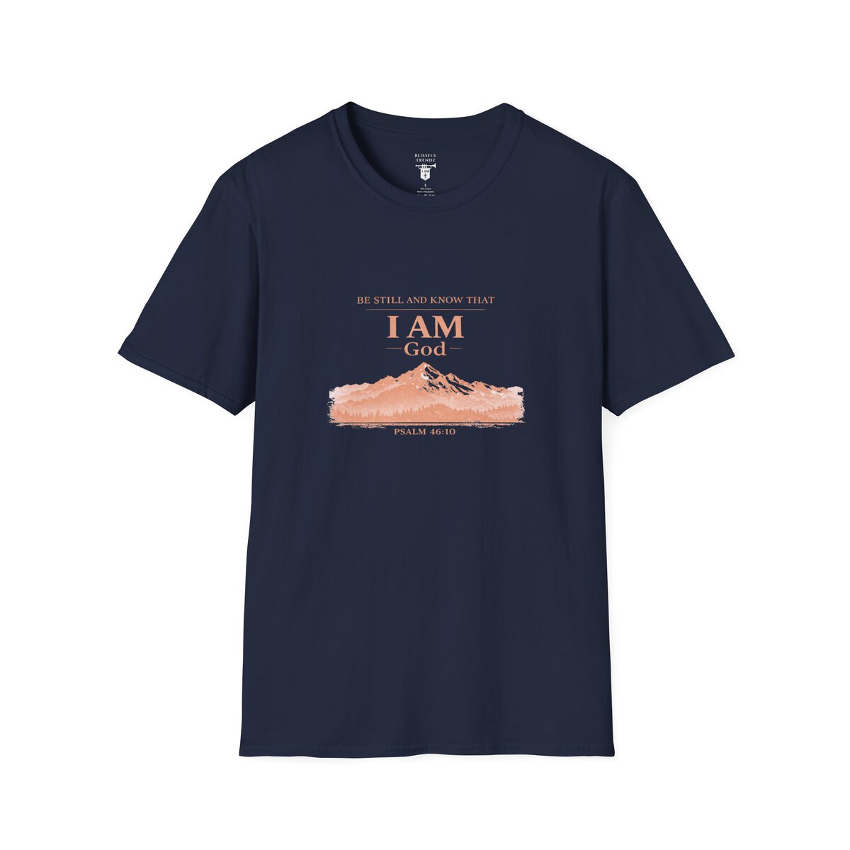 Be Still And Know That I AM God - PSALM 46:10 - Mountains - MTD PCH - Unisex Softstyle T-Shirt - Image 34