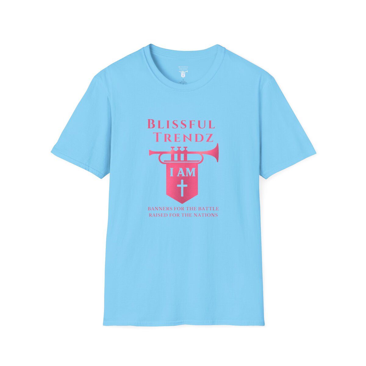 Blissful Trendz - I AM - Banners For The Battle - Raised For The Nations - PNK - Unisex Softstyle T-Shirt - Image 7