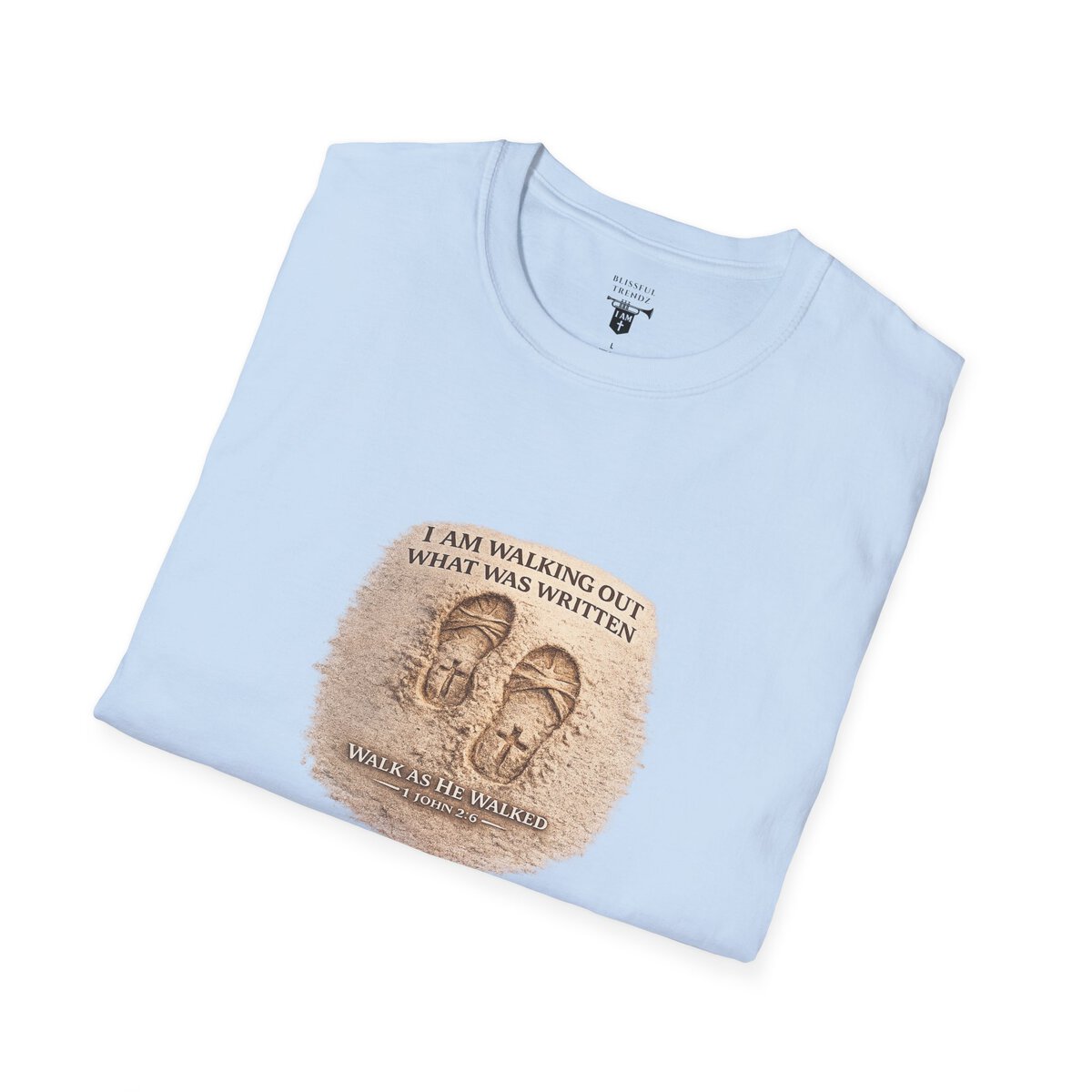 I AM WALKING OUT WHAT WAS WRITTEN - WALK AS HE WALKED - 1 JOHN 2:6 - IMPRINT OF SANDALS W/CROSS - MNCHRM - Unisex Softstyle T-Shirt - Image 30