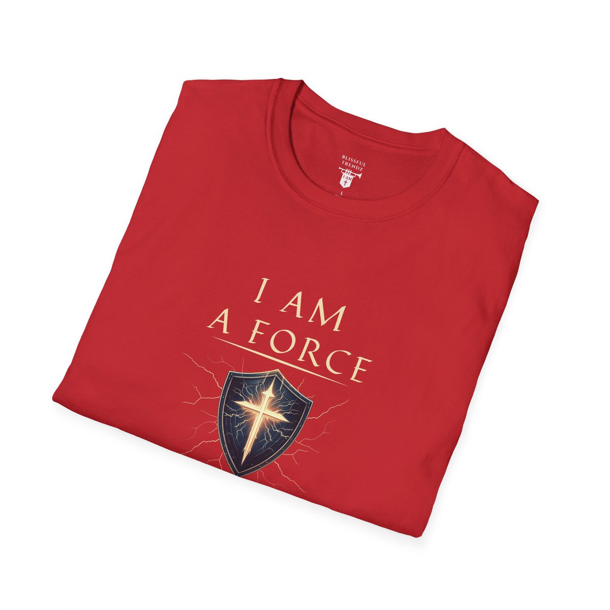 I AM A Force Heaven Recognizes and Hell Fears - Shield with Cross - Unisex Softstyle T-Shirt - Image 21