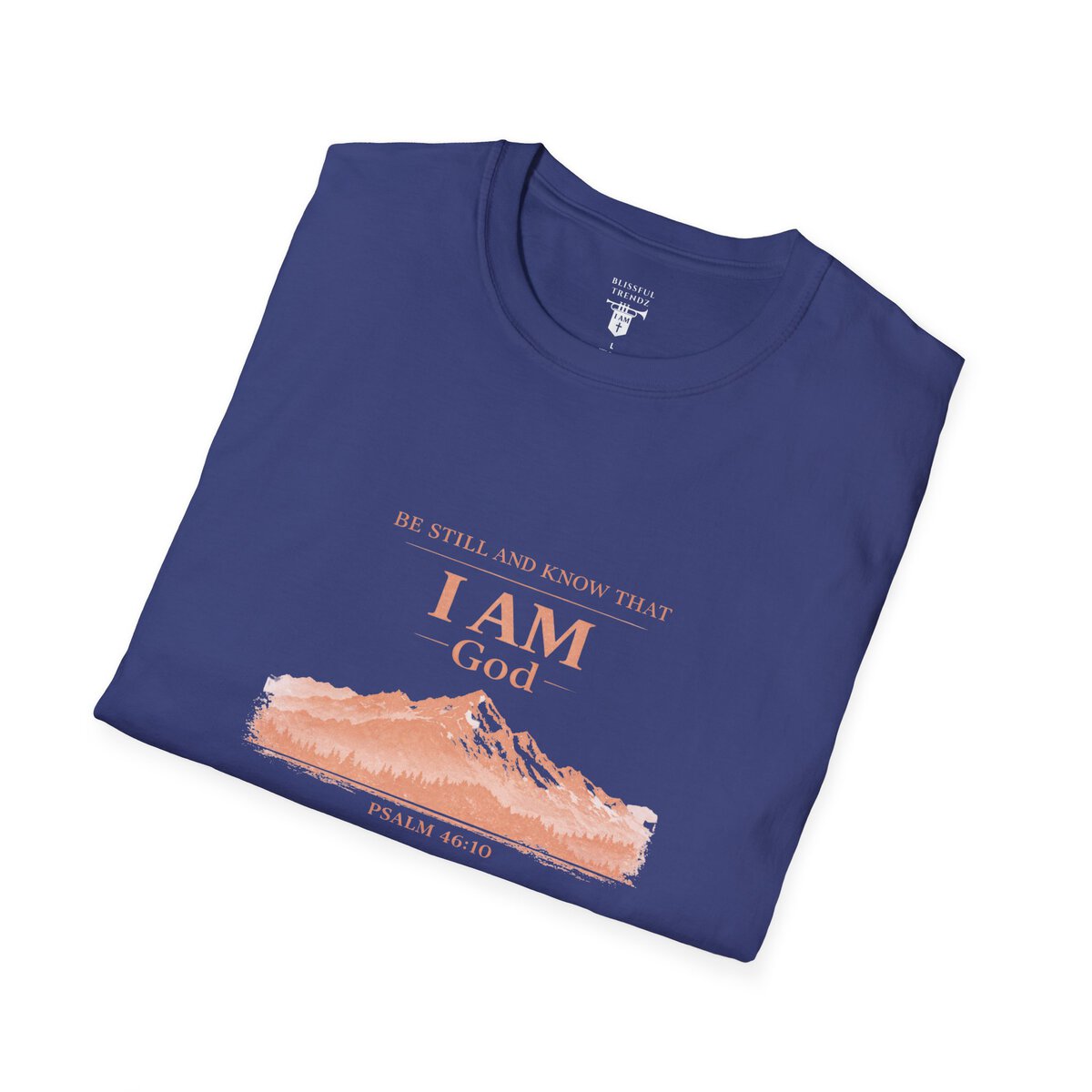 Be Still And Know That I AM God - PSALM 46:10 - Mountains - MTD PCH - Unisex Softstyle T-Shirt - Image 42