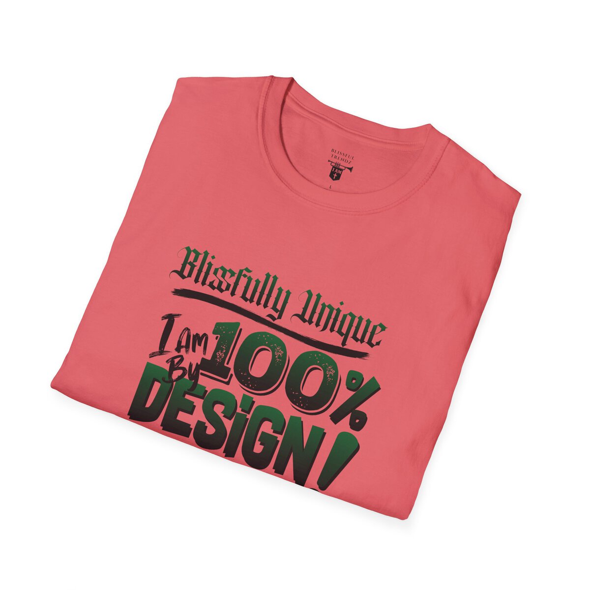 Blissfully Unique - I AM 100% By Design! - Typography - GRN/BLCK - Unisex Softstyle T-Shirt - Image 6