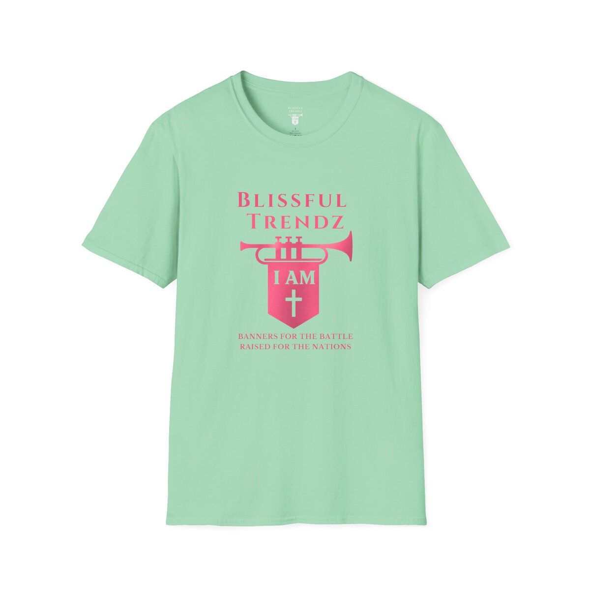 Blissful Trendz - I AM - Banners For The Battle - Raised For The Nations - PNK - Unisex Softstyle T-Shirt - Image 22
