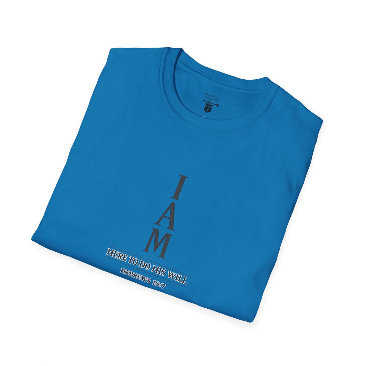I AM Here To Do His Will - HEBREWS 10:7 - Typography - Unisex Softstyle T-Shirt - Image 36