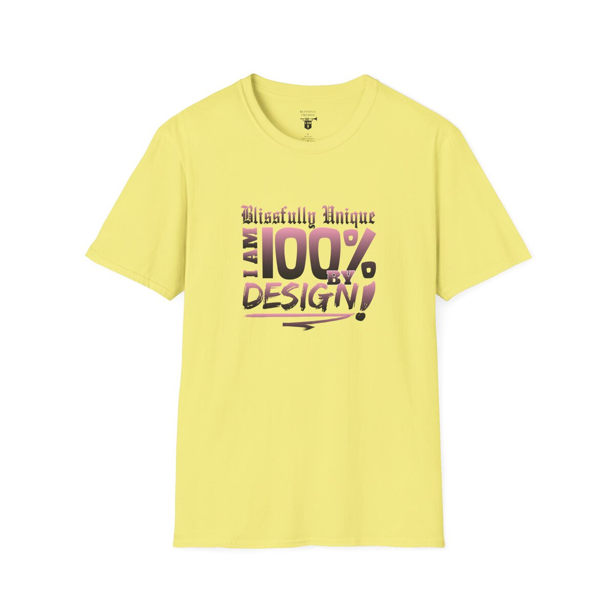 Blissfully Unique - I AM 100% by Design! - Typography - LT PNK - Unisex Softstyle T-Shirt - Image 13