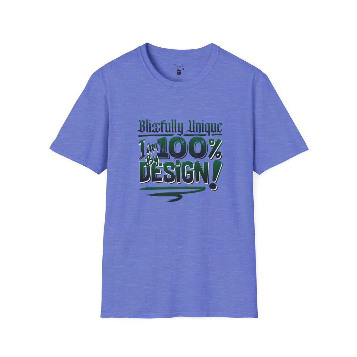 Blissfully Unique - I AM 100% By Design! - Typography - GRN/WHT - Unisex Softstyle T-Shirt - Image 40