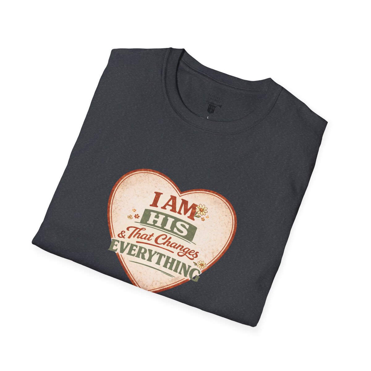 I AM His & That Changes Everything - Heart - Unisex Softstyle T-Shirt - Image 45
