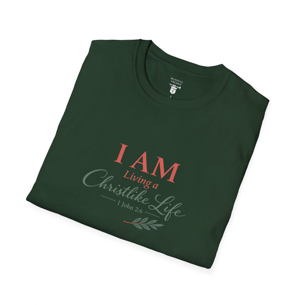 I AM Living a Christlike Life - 1 John 2:6 - Olive Branch - Unisex Softstyle T-Shirt - Image 24