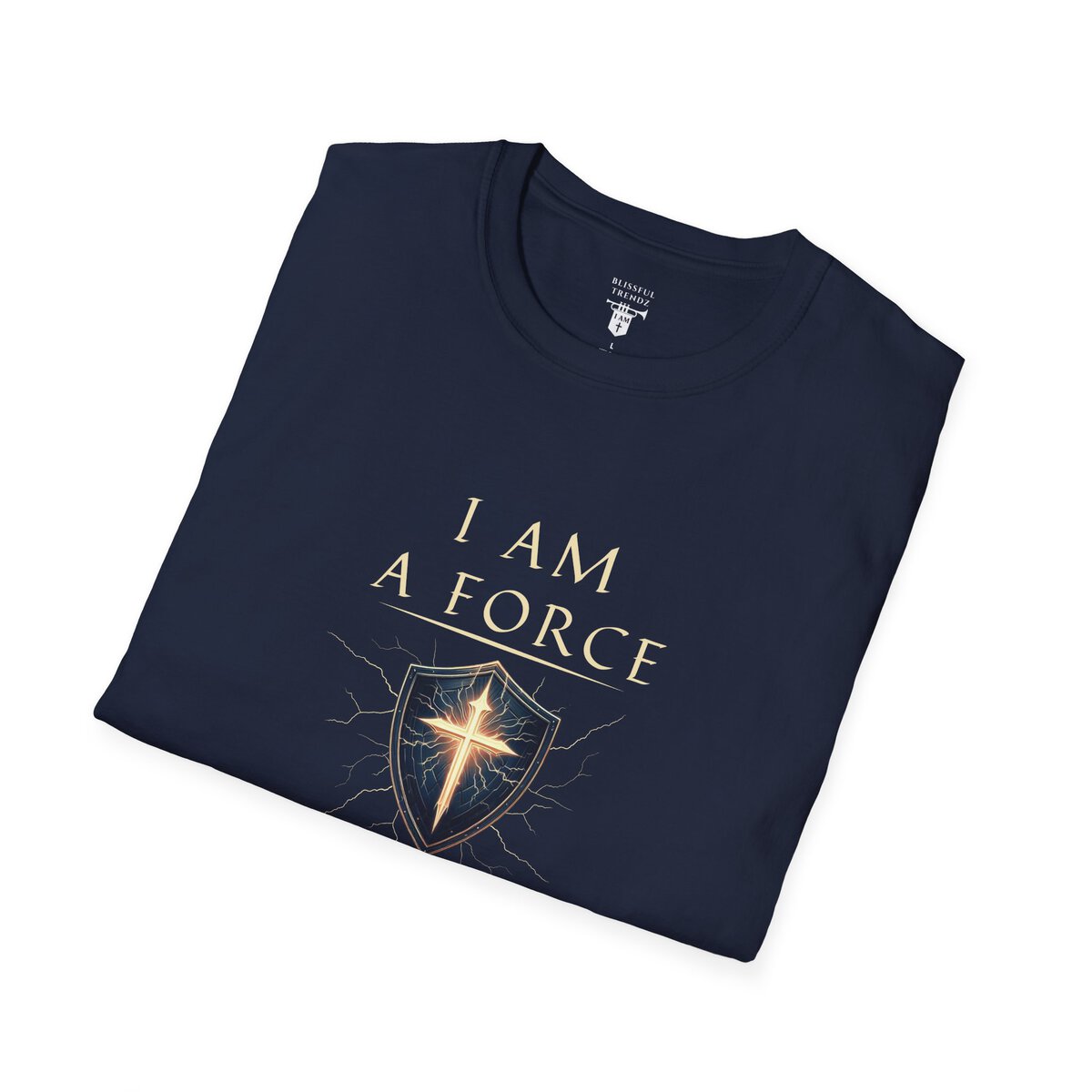 I AM A Force Heaven Recognizes and Hell Fears - Shield with Cross - Unisex Softstyle T-Shirt - Image 3