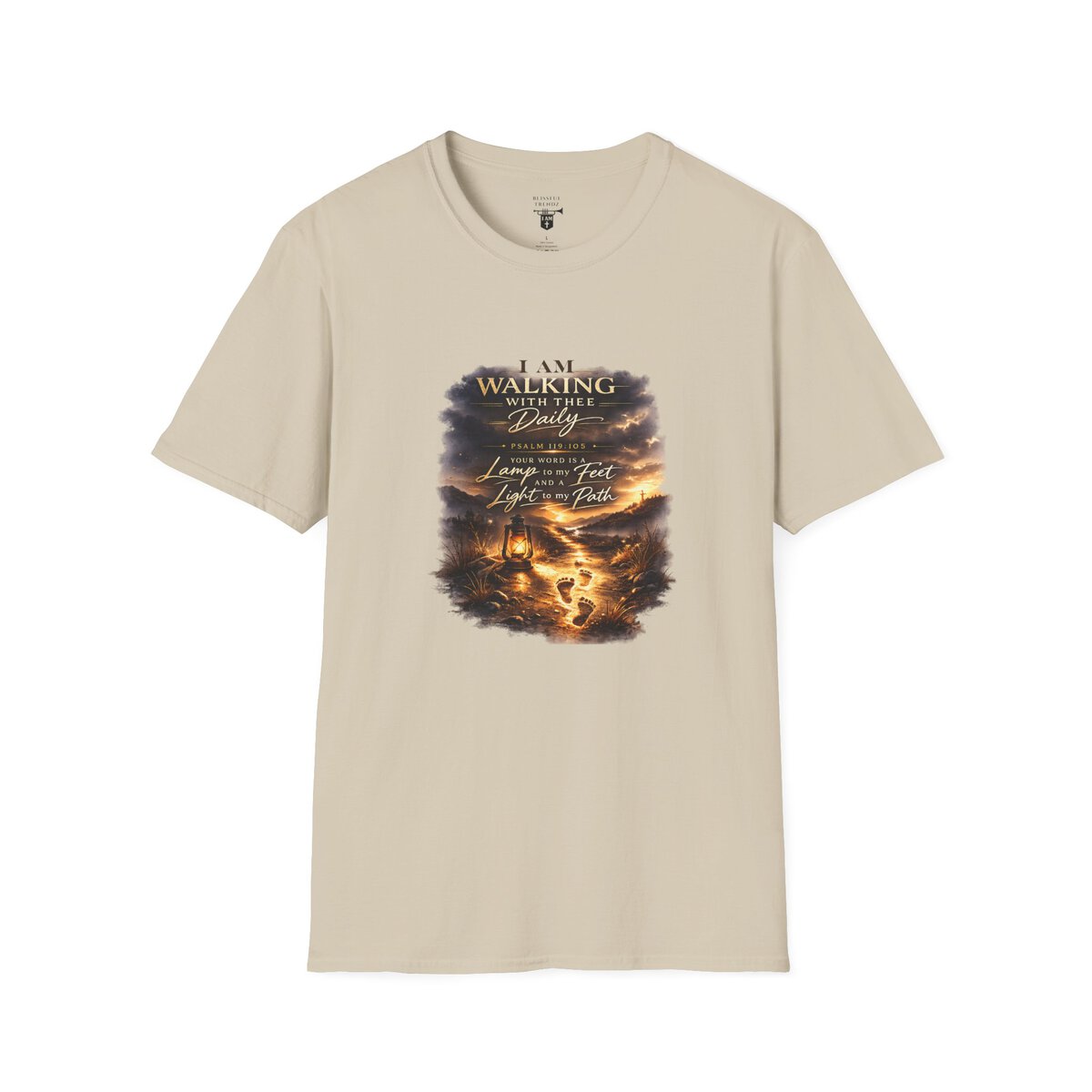 I AM WALKING WITH THEE DAILY - PSALM 119:105 - SCRIPTURE - Unisex Softstyle T-Shirt
