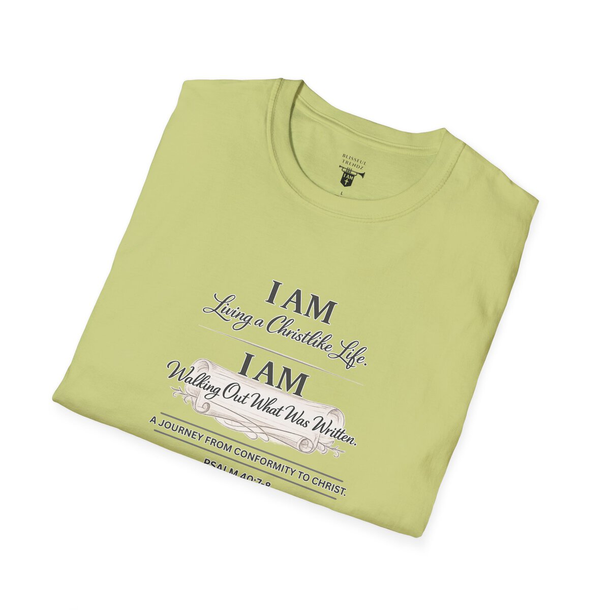 I AM Living a Christlike Life. I AM Walking Out What Was Written. A Journey From Conformity to Christ. - PSALM 40:7-8 - Unisex Softstyle T-Shirt - Image 23
