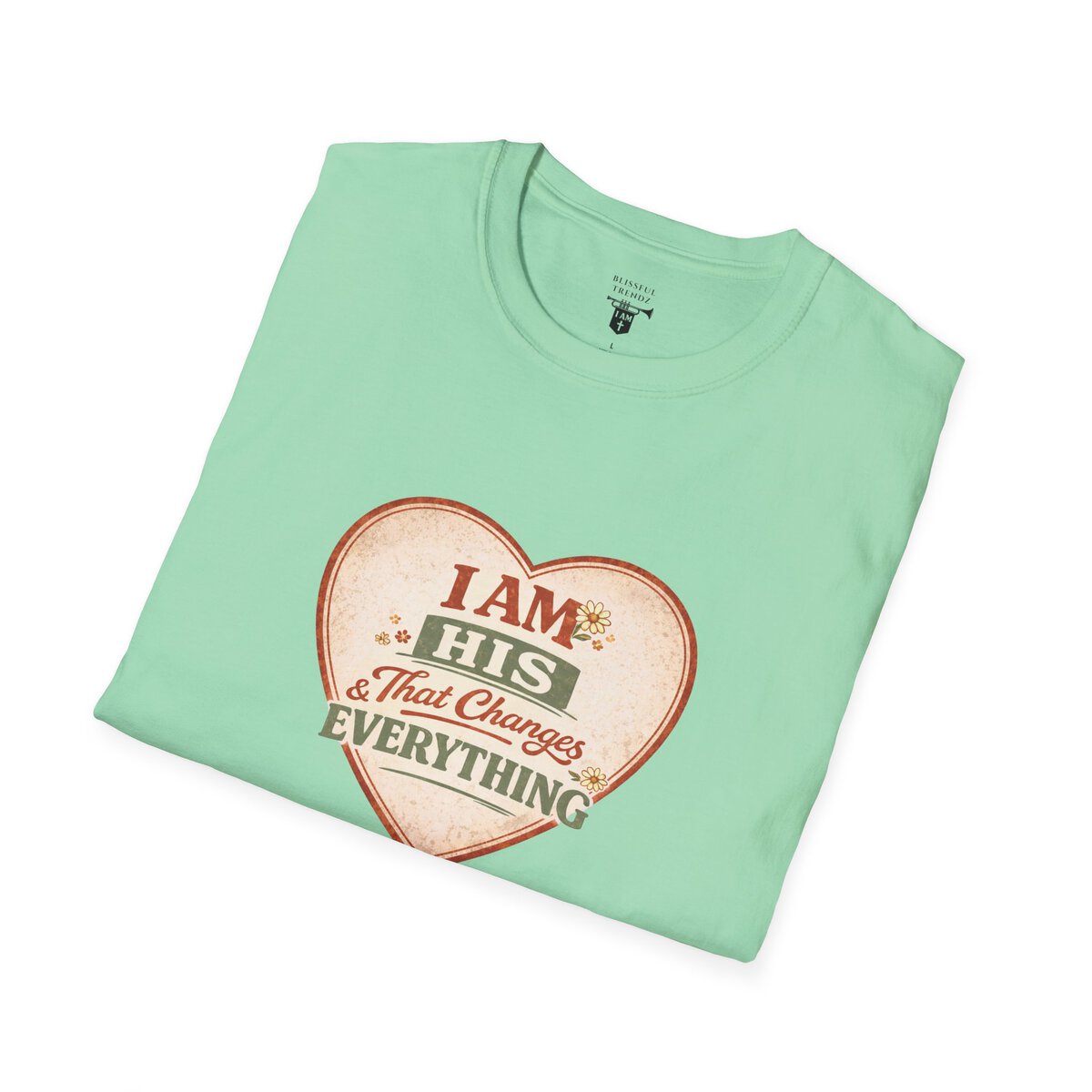 I AM His & That Changes Everything - Heart - Unisex Softstyle T-Shirt - Image 39