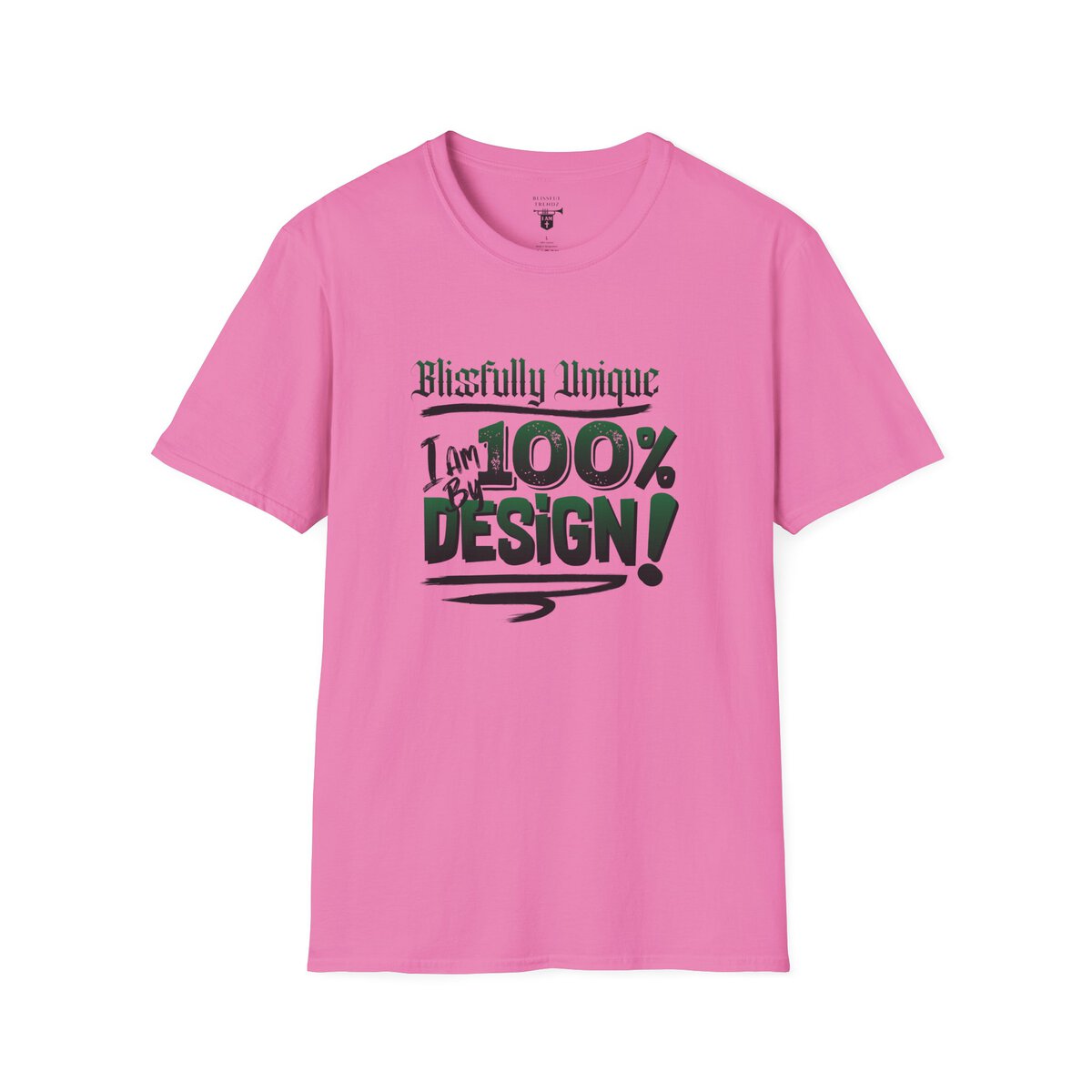 Blissfully Unique - I AM 100% By Design! - Typography - GRN/BLCK - Unisex Softstyle T-Shirt - Image 37