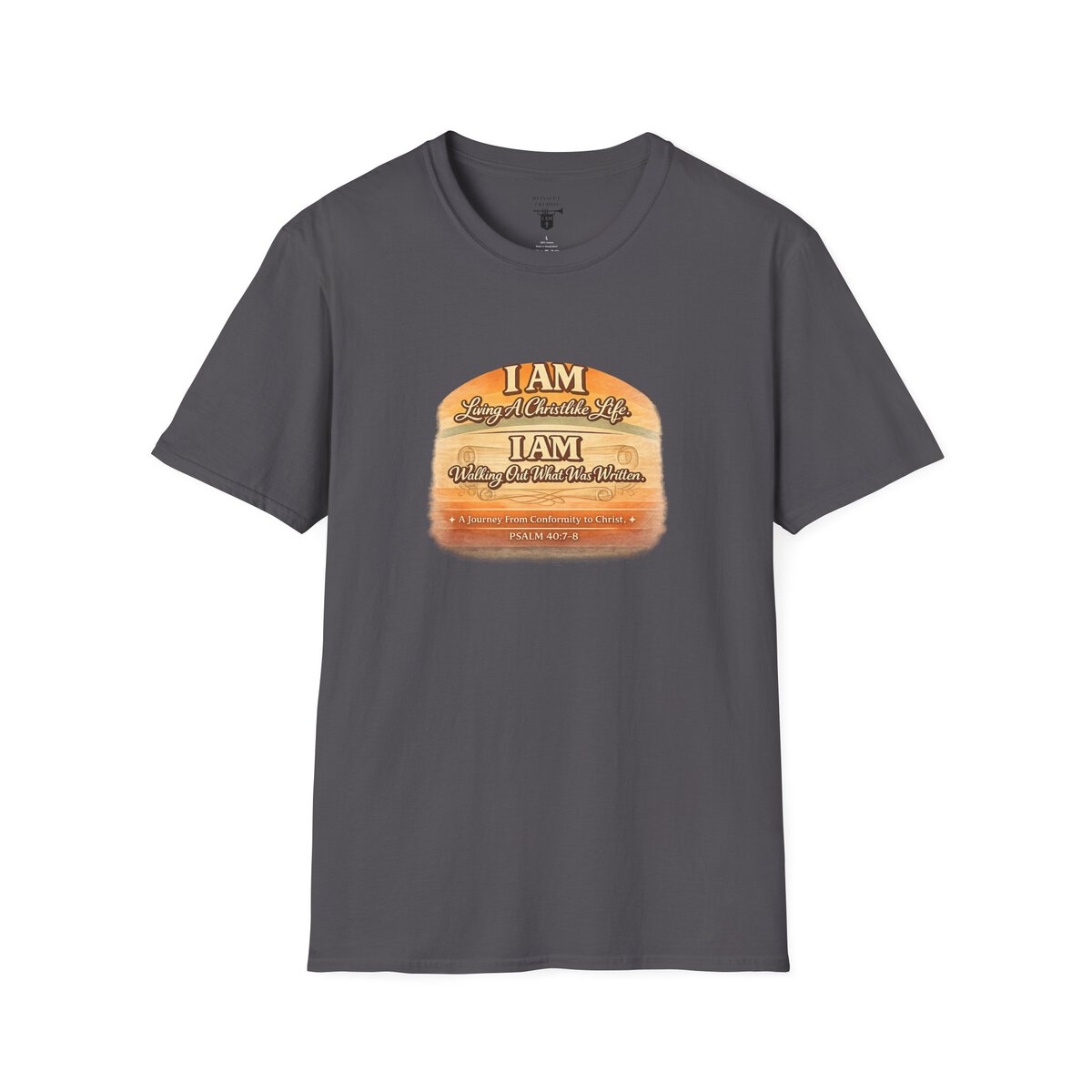 I AM Living A Christlike Life. I AM Walking Out What Was Written. A Journey From Conformity to Christ. - PSALM 40:7-8 - Scroll - Retro Sunset Grad - Unisex Softstyle T-Shirt - Image 43