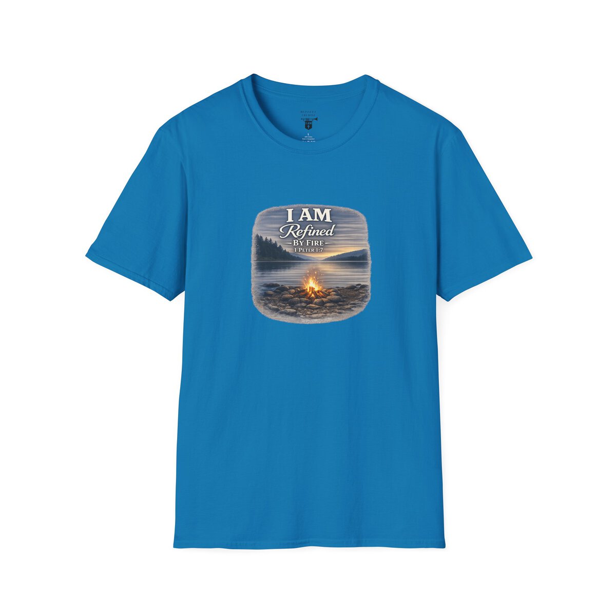 I AM REFINED BY FIRE - 1 PETER 1:7 - CAMPFIRE - Unisex Softstyle T-Shirt - Image 28
