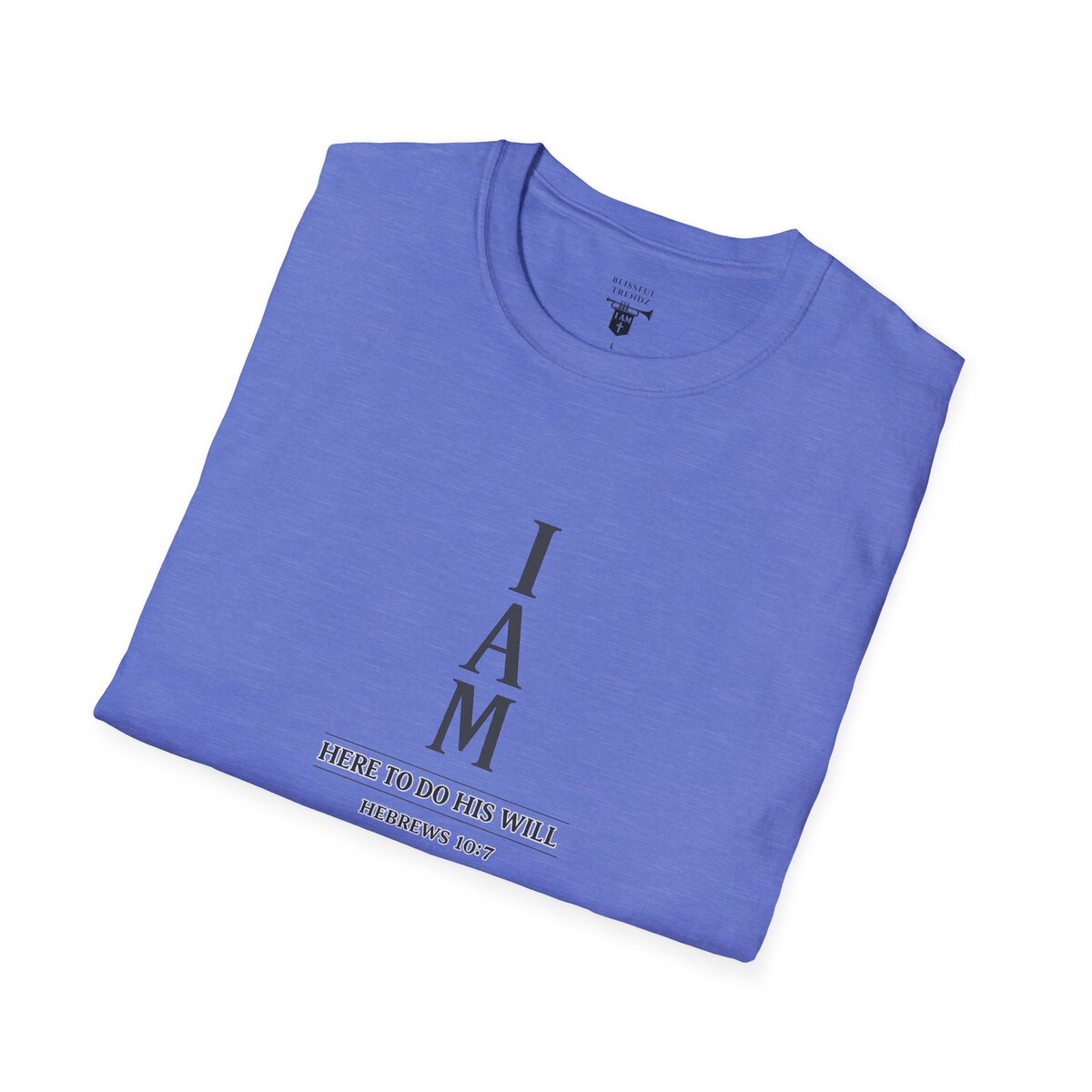 I AM Here To Do His Will - HEBREWS 10:7 - Typography - Unisex Softstyle T-Shirt - Image 30