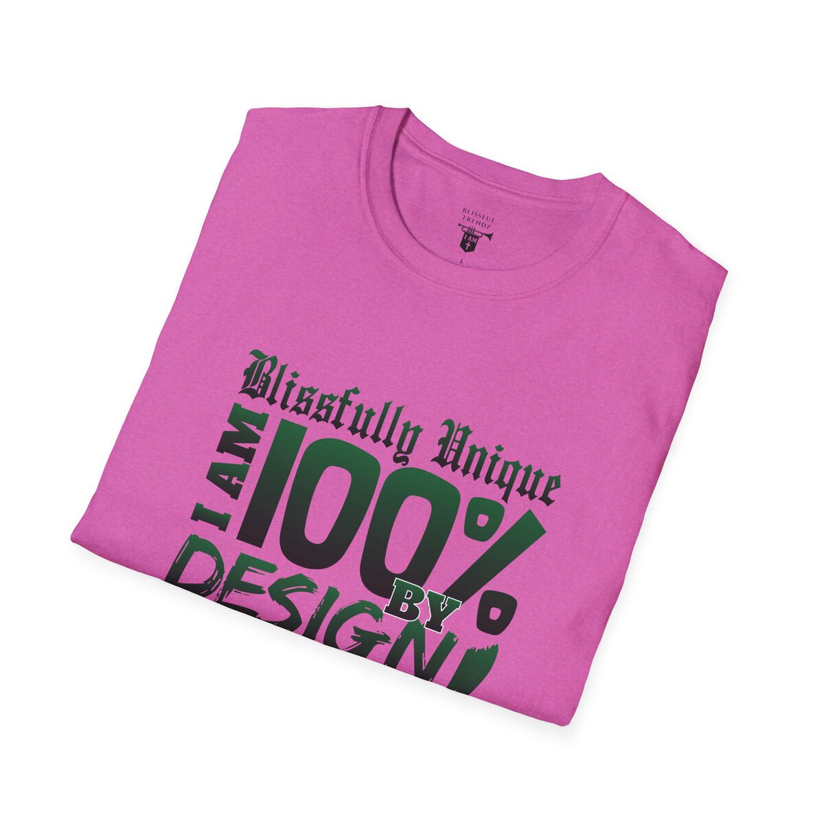 Blissfully Unique - I AM 100% By Design - Typography - GRN - Unisex Softstyle T-Shirt - Image 45