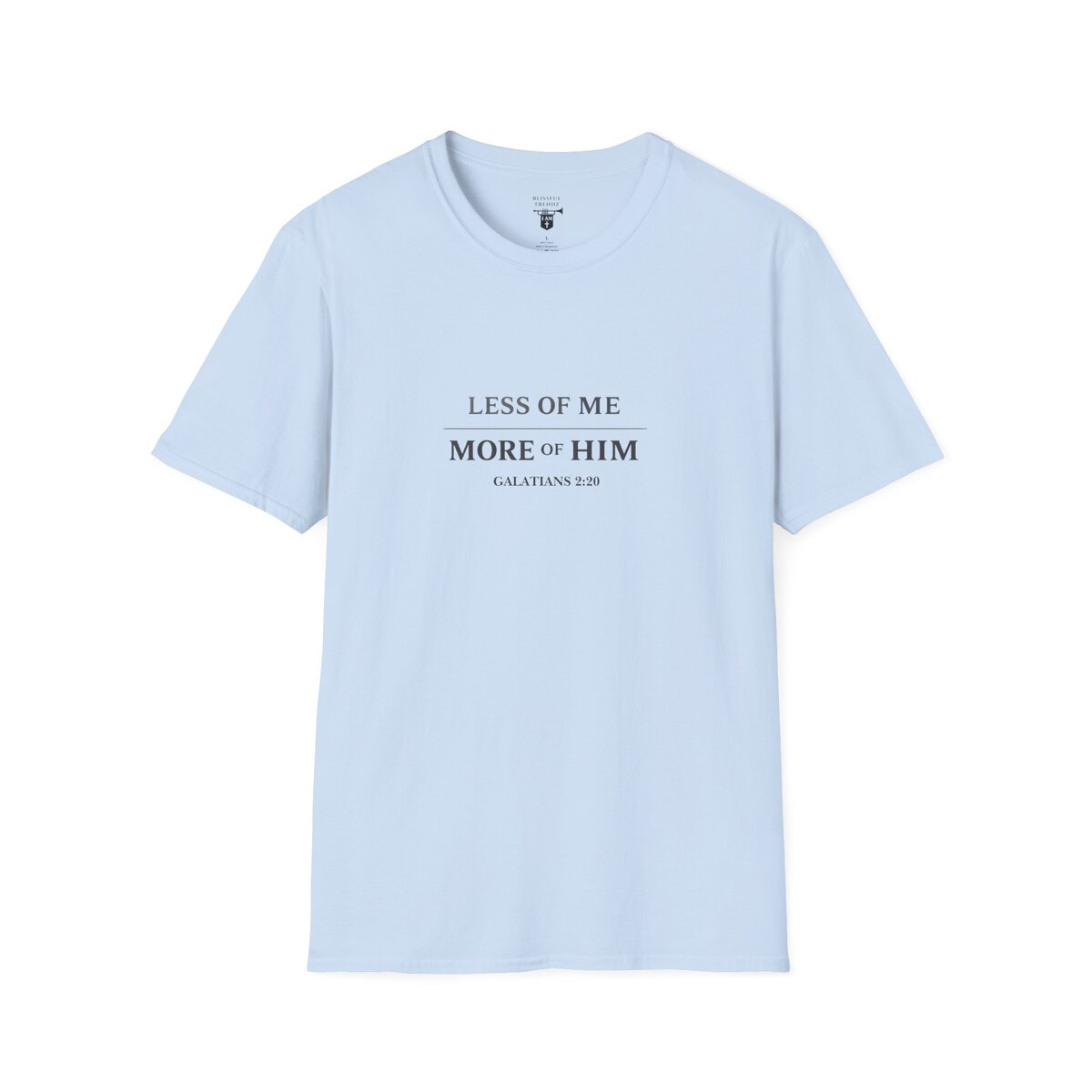 LESS OF ME - MORE OF HIM - GALATIANS 2:20 - TYPOGRAPHY - Unisex Softstyle T-Shirt - Image 37