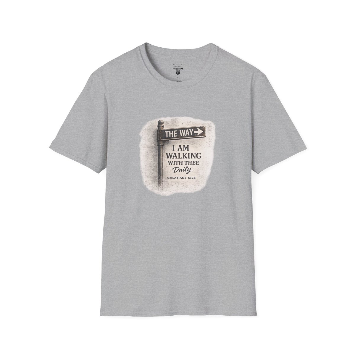 THE WAY - I AM WALKING WITH THEE DAILY - GALATIANS 5:25 - MNCHRM - Unisex Softstyle T-Shirt - Image 10