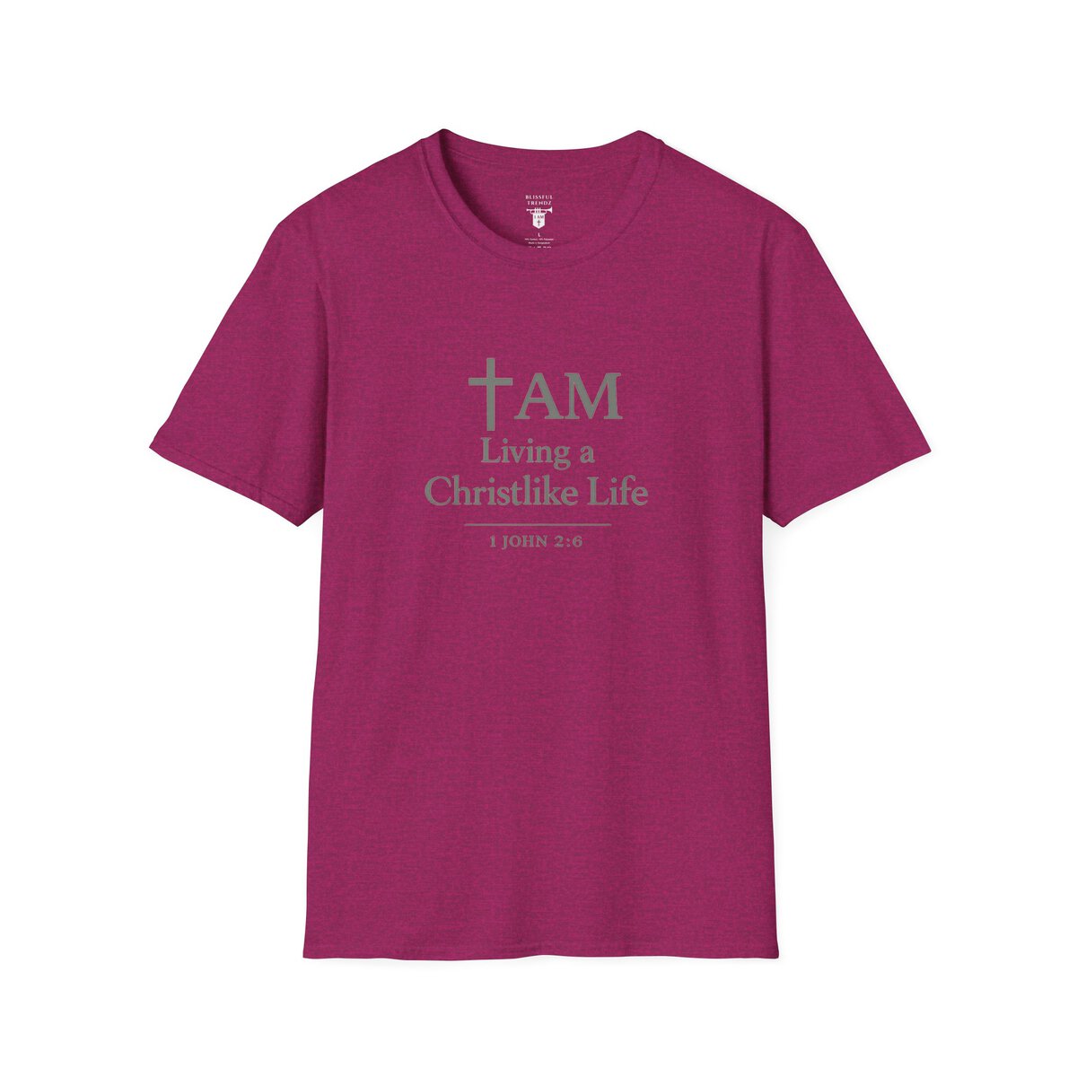 I AM Living a Christlike Life - 1 JOHN 2:6 - SGE - Unisex Softstyle T-Shirt