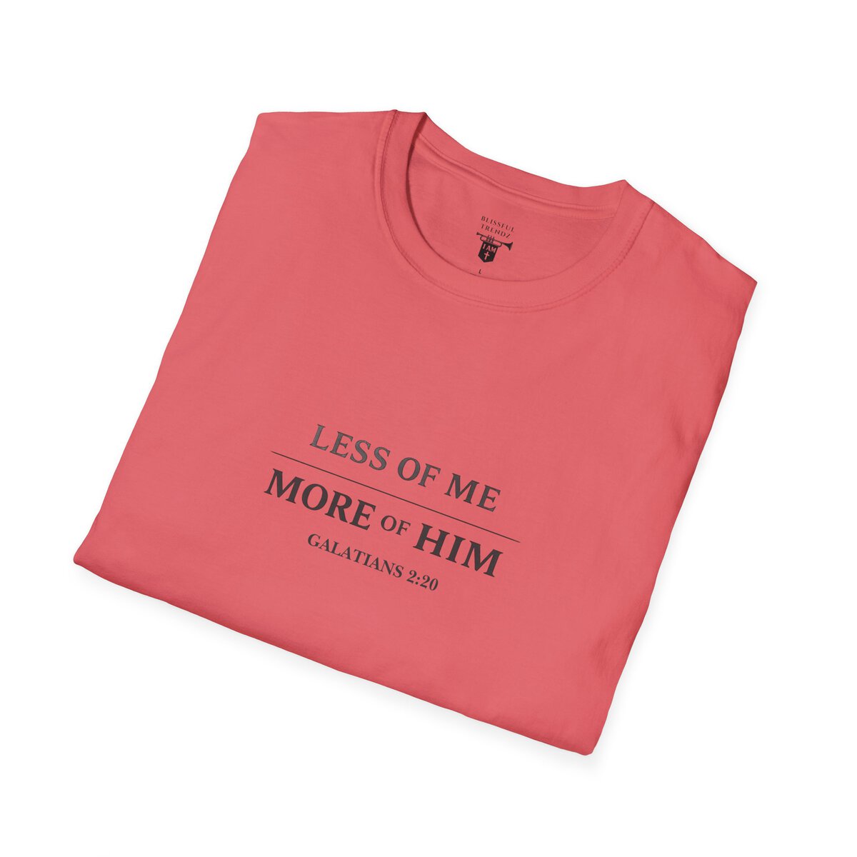 LESS OF ME - MORE OF HIM - GALATIANS 2:20 - TYPOGRAPHY - Unisex Softstyle T-Shirt - Image 12