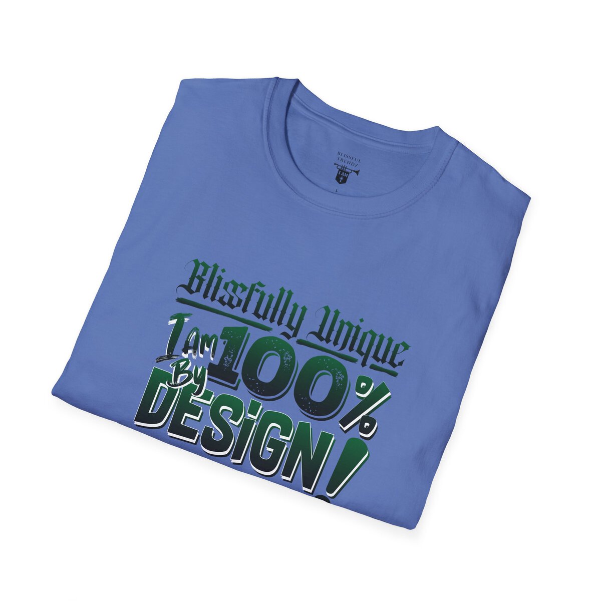Blissfully Unique - I AM 100% By Design! - Typography - GRN/WHT - Unisex Softstyle T-Shirt - Image 48