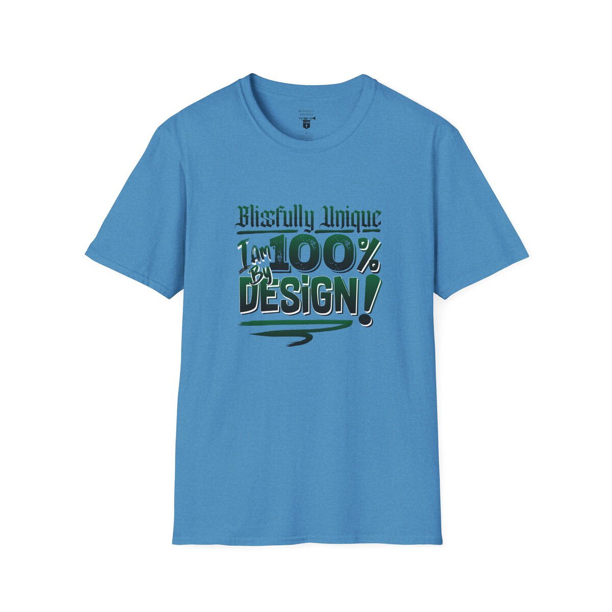 Blissfully Unique - I AM 100% By Design! - Typography - GRN/WHT - Unisex Softstyle T-Shirt - Image 31
