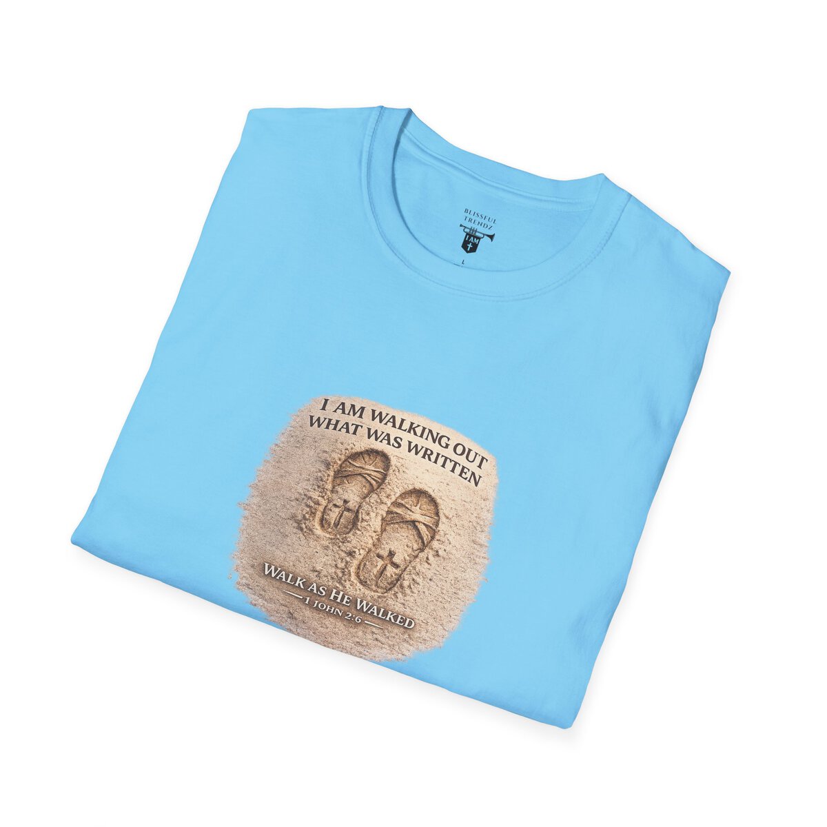 I AM WALKING OUT WHAT WAS WRITTEN - WALK AS HE WALKED - 1 JOHN 2:6 - IMPRINT OF SANDALS W/CROSS - MNCHRM - Unisex Softstyle T-Shirt - Image 27