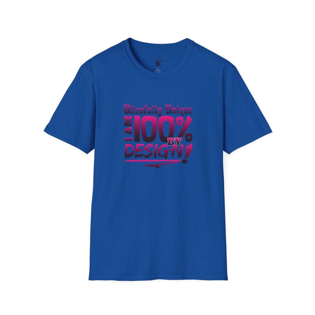 Blissfully Unique - I AM 100% by Design - Typography - DRK PNK - Unisex Softstyle T-Shirt - Image 43