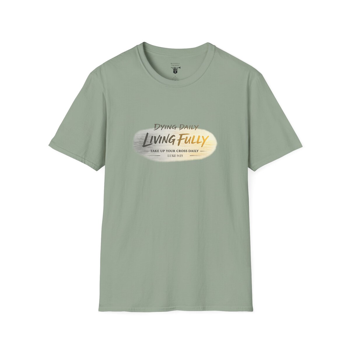DYING DAILY - LIVING FULLY - TAKE UP YOUR CROSS DAILY - LUKE 9:23 - TYPOGRAPHY - Unisex Softstyle T-Shirt - Image 19
