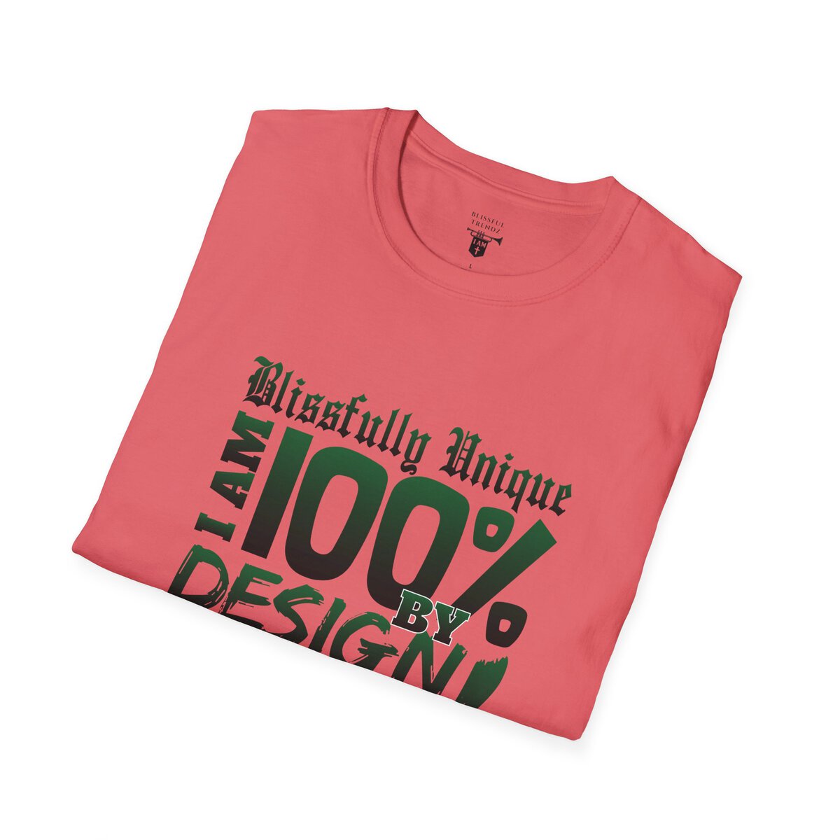 Blissfully Unique - I AM 100% By Design - Typography - GRN - Unisex Softstyle T-Shirt - Image 12