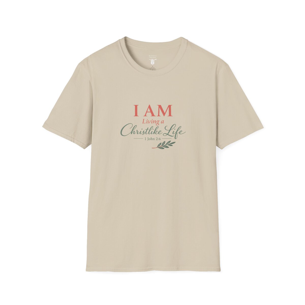 I AM Living a Christlike Life - 1 John 2:6 - Olive Branch - Unisex Softstyle T-Shirt - Image 7