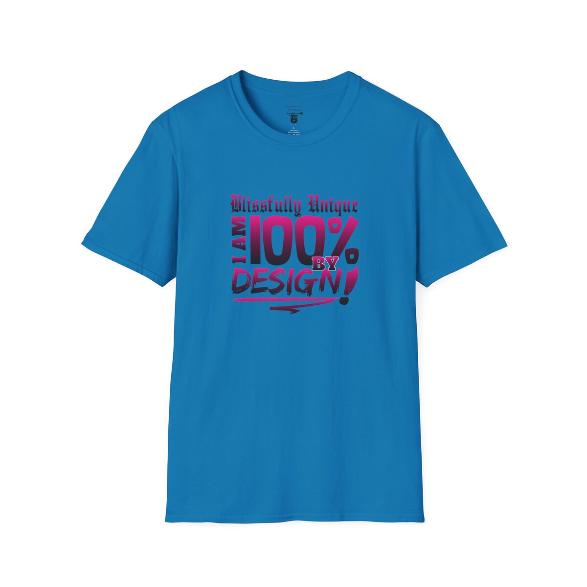 Blissfully Unique - I AM 100% by Design - Typography - DRK PNK - Unisex Softstyle T-Shirt - Image 40