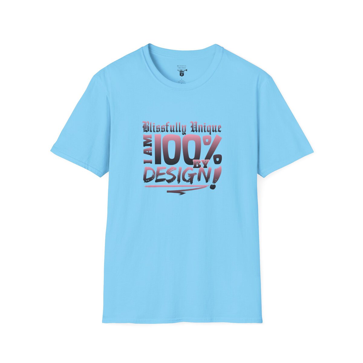 Blissfully Unique - I AM 100% by Design! - Typography - LT PNK - Unisex Softstyle T-Shirt - Image 34