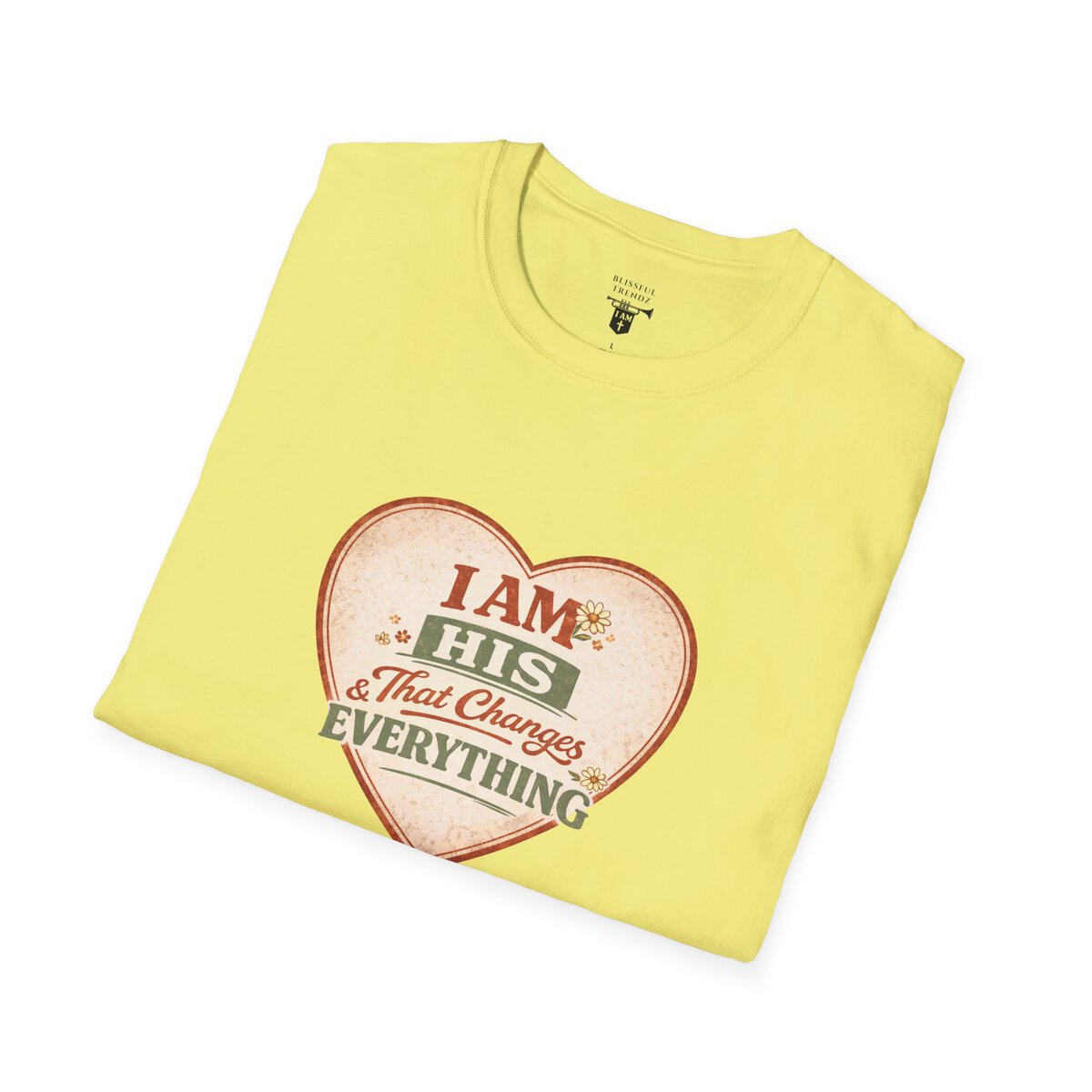 I AM His & That Changes Everything - Heart - Unisex Softstyle T-Shirt - Image 3