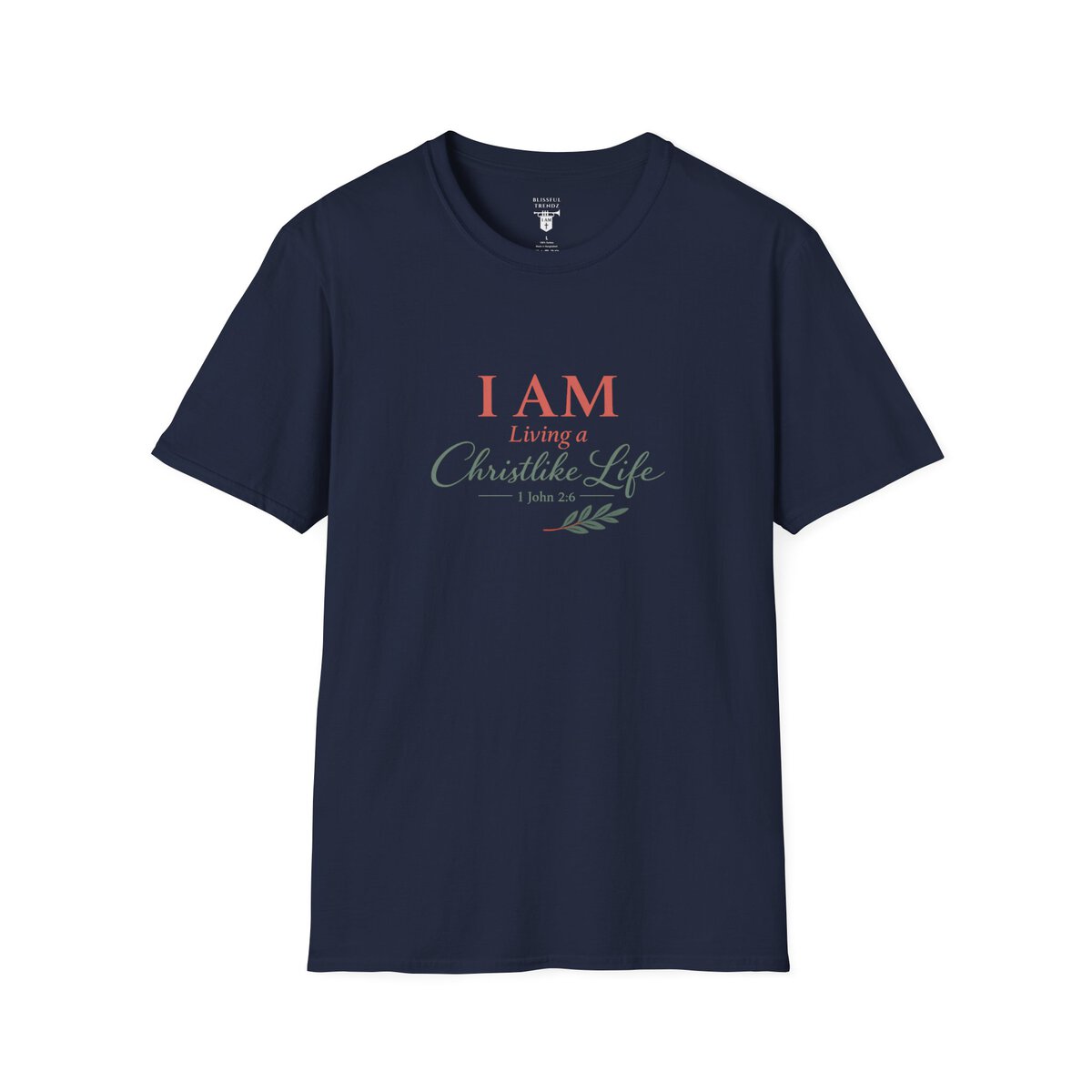 I AM Living a Christlike Life - 1 John 2:6 - Olive Branch - Unisex Softstyle T-Shirt