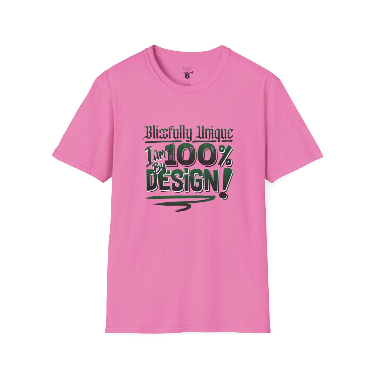 Blissfully Unique - I AM 100% By Design! - Typography - GRN/WHT - Unisex Softstyle T-Shirt - Image 4